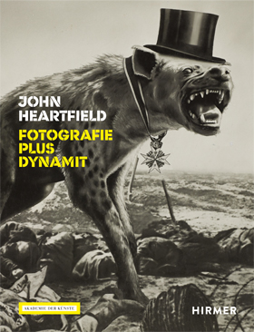 John Heartfield – Fotografie plus Dynamit